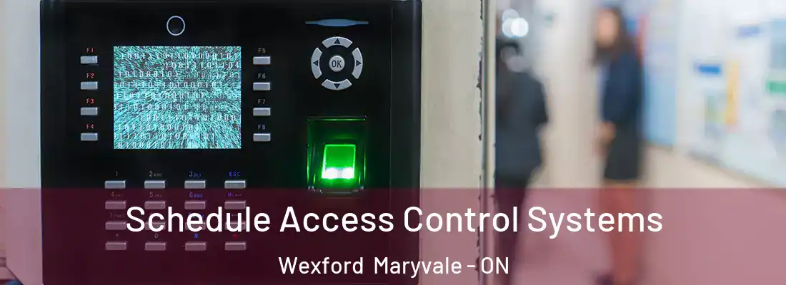  Schedule Access Control Systems Wexford Maryvale - ON
