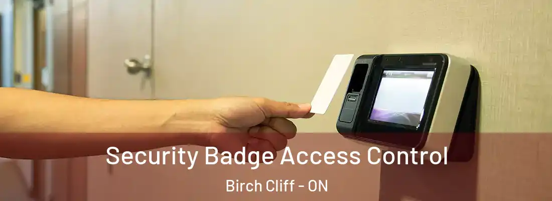  Security Badge Access Control Birch Cliff - ON