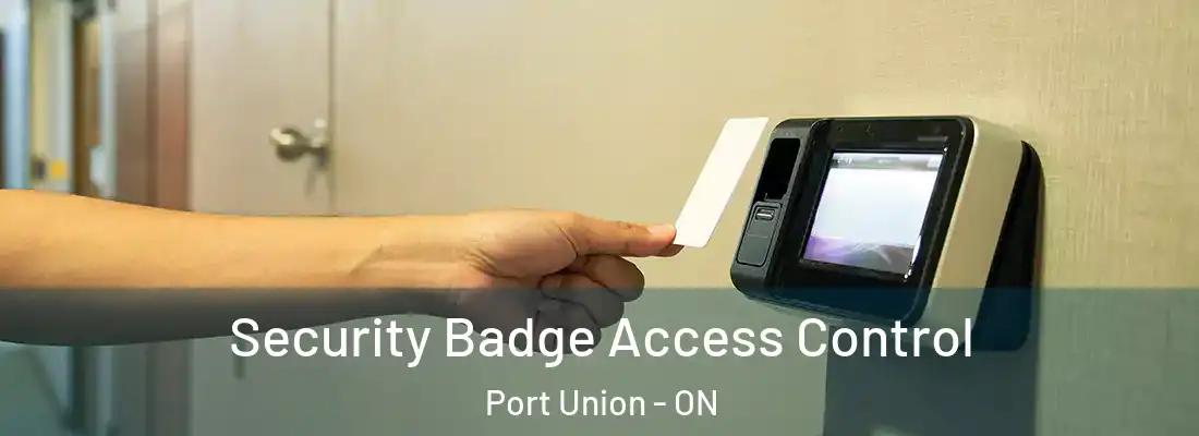  Security Badge Access Control Port Union - ON