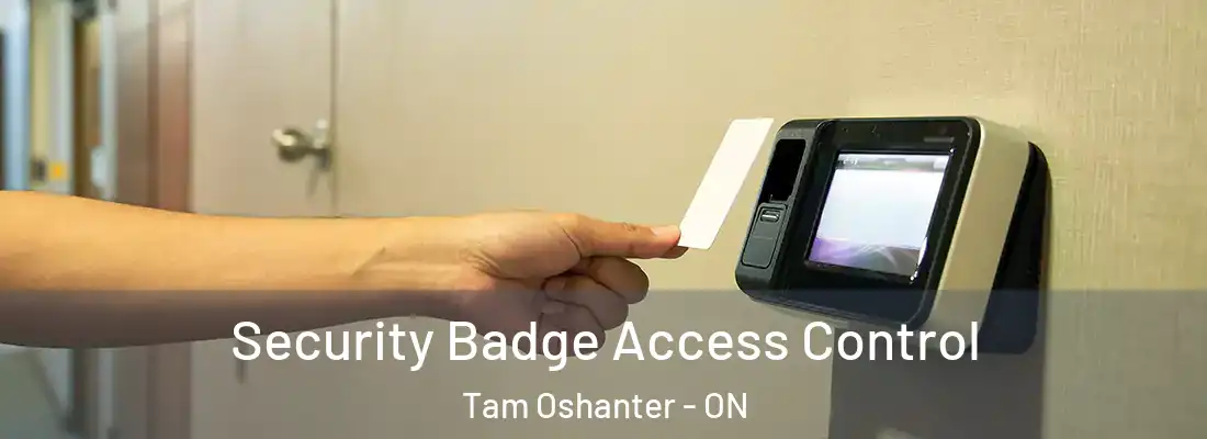  Security Badge Access Control Tam Oshanter - ON