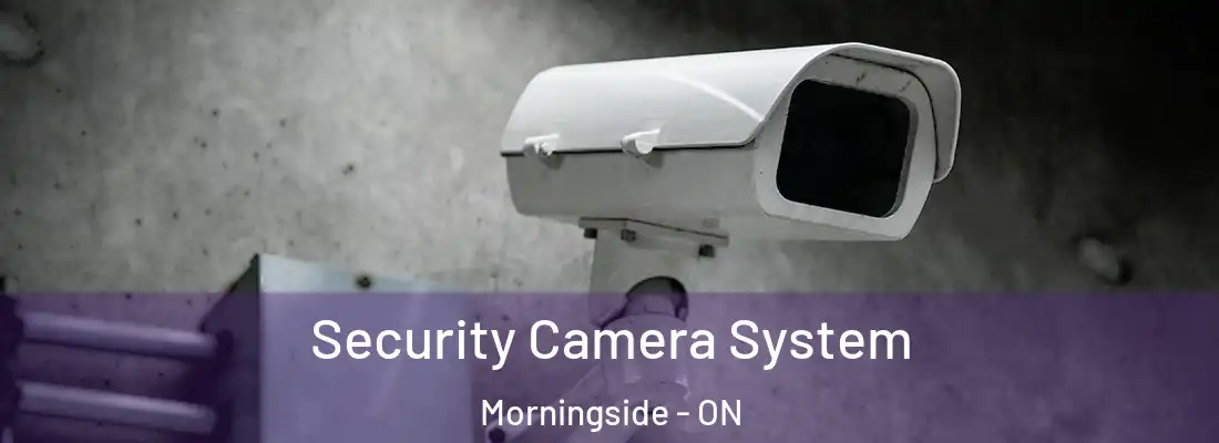  Security Camera System Morningside - ON