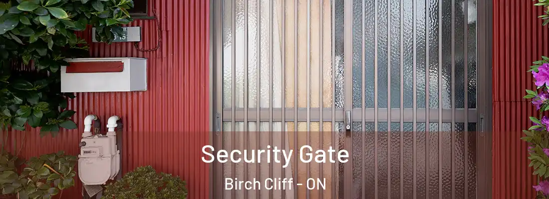  Security Gate Birch Cliff - ON