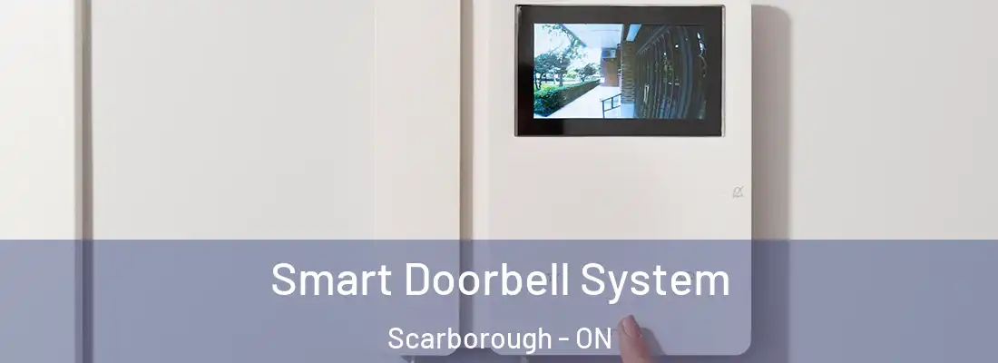  Smart Doorbell System Scarborough - ON