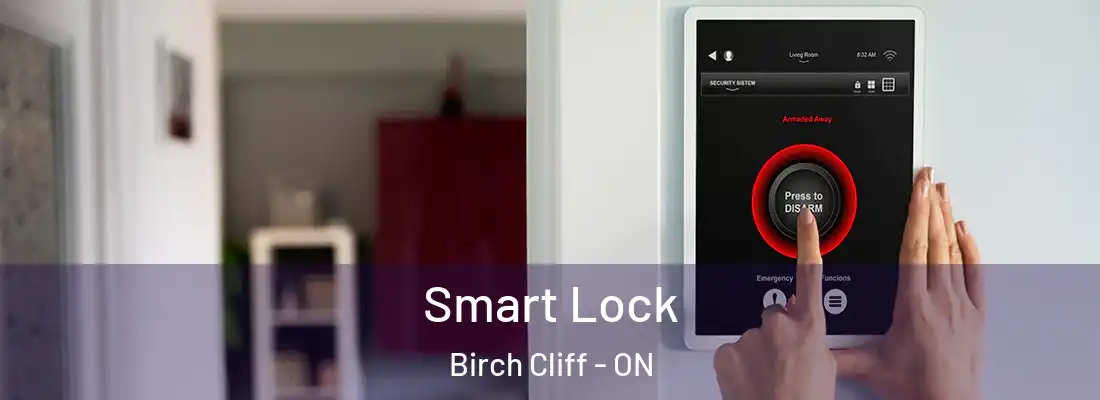  Smart Lock Birch Cliff - ON