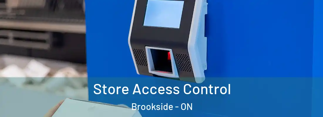  Store Access Control Brookside - ON