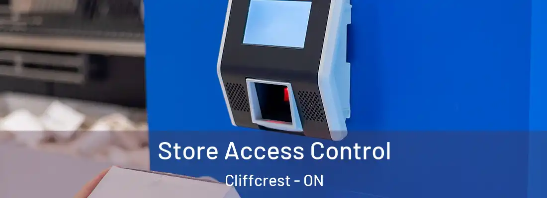  Store Access Control Cliffcrest - ON