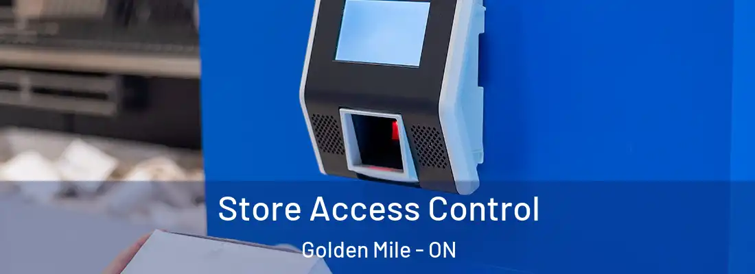  Store Access Control Golden Mile - ON