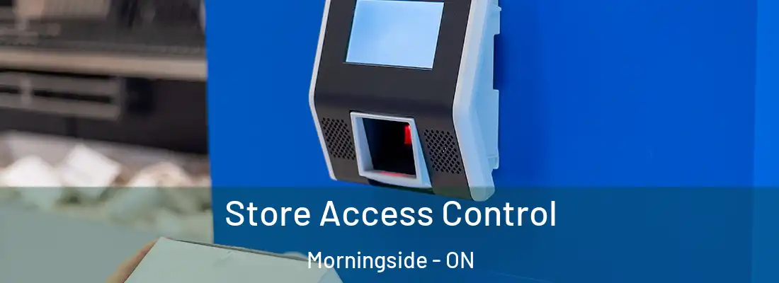  Store Access Control Morningside - ON
