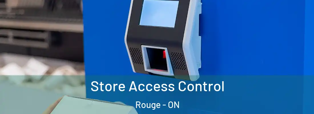  Store Access Control Rouge - ON
