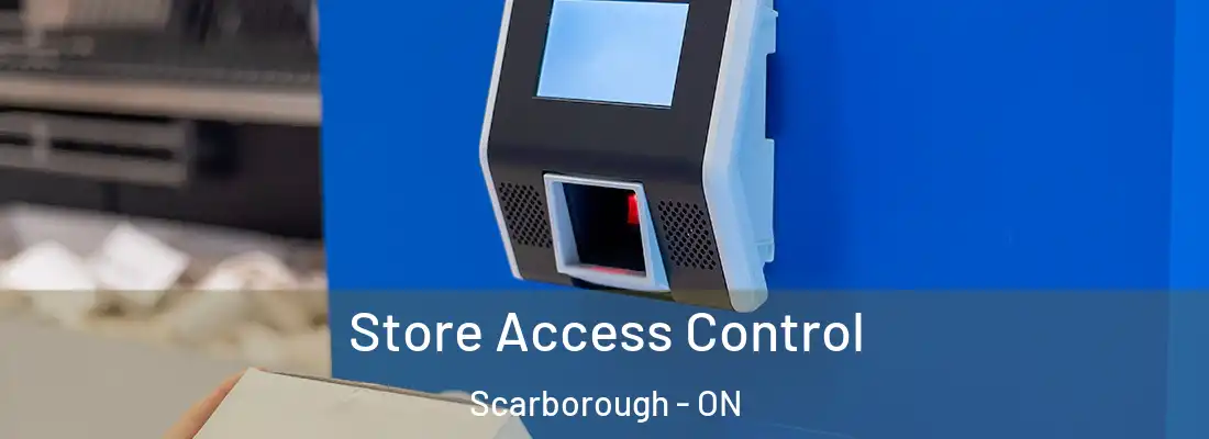  Store Access Control Scarborough - ON