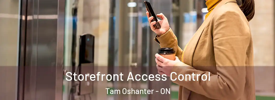  Storefront Access Control Tam Oshanter - ON