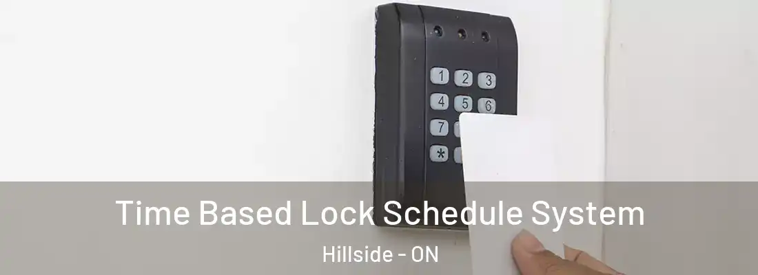  Time Based Lock Schedule System Hillside - ON