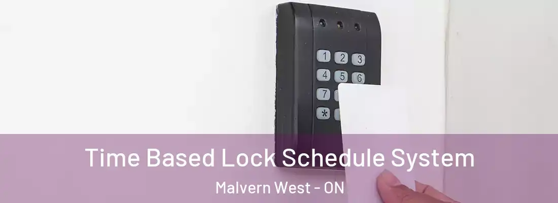  Time Based Lock Schedule System Malvern West - ON