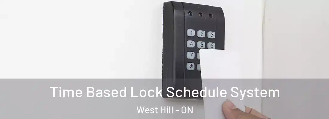  Time Based Lock Schedule System West Hill - ON
