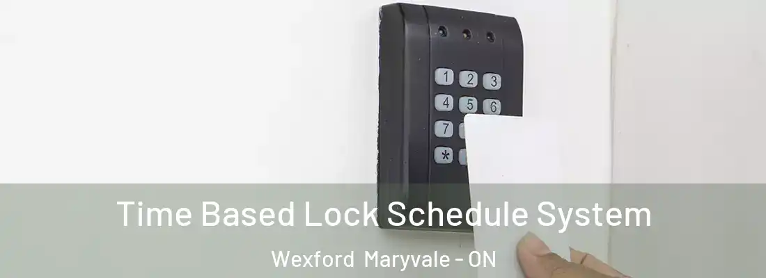  Time Based Lock Schedule System Wexford Maryvale - ON