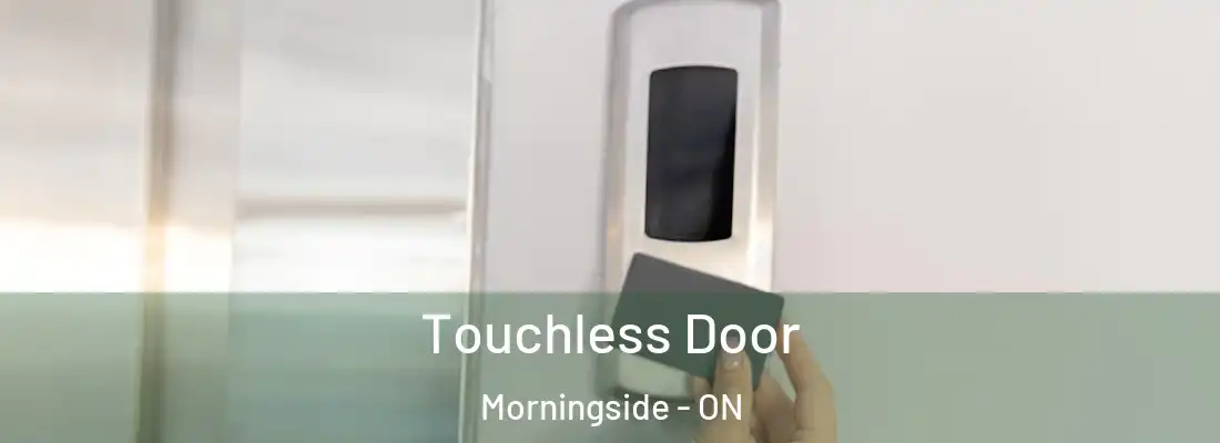  Touchless Door Morningside - ON