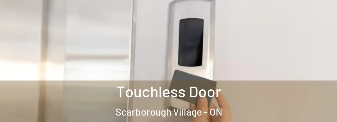  Touchless Door Scarborough Village - ON