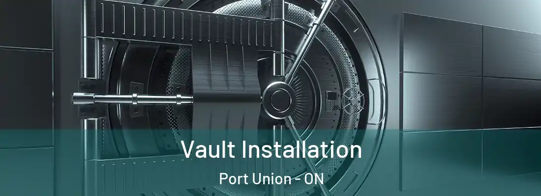  Vault Installation Port Union - ON