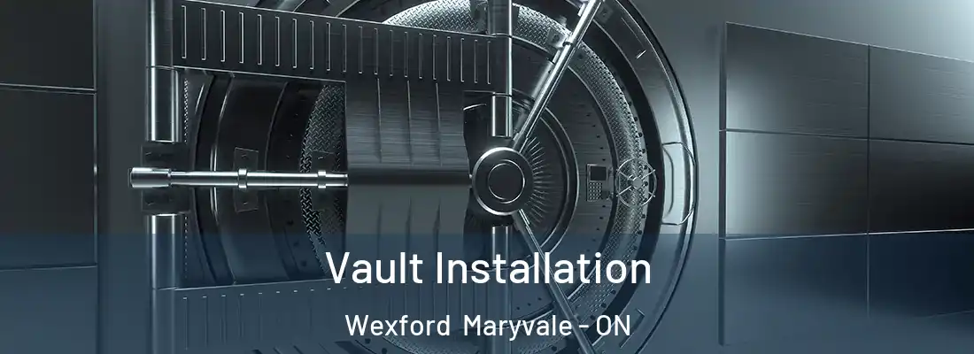  Vault Installation Wexford Maryvale - ON