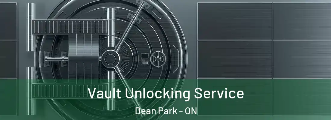  Vault Unlocking Service Dean Park - ON