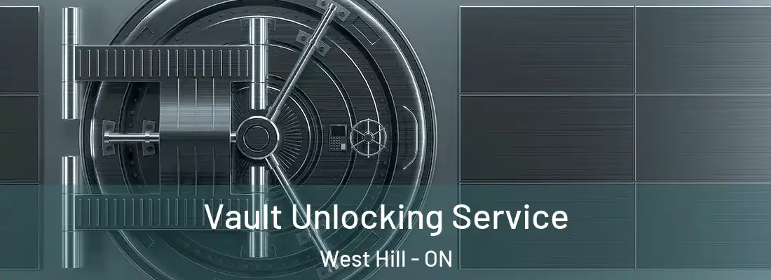  Vault Unlocking Service West Hill - ON