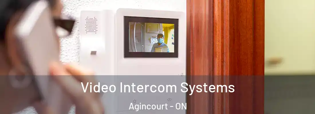  Video Intercom Systems Agincourt - ON