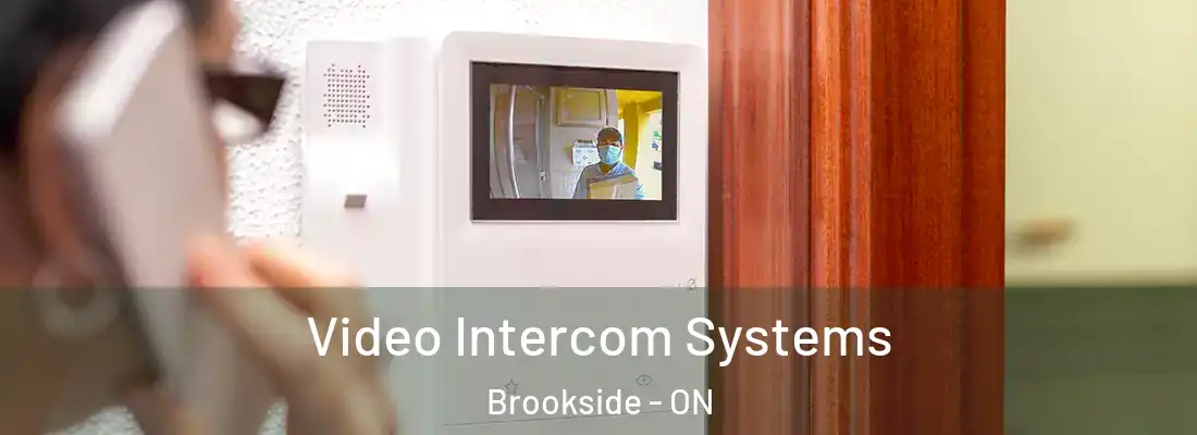  Video Intercom Systems Brookside - ON