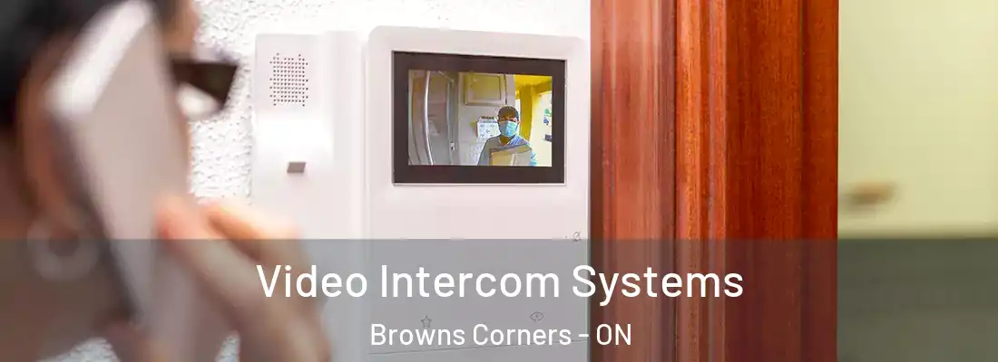  Video Intercom Systems Browns Corners - ON