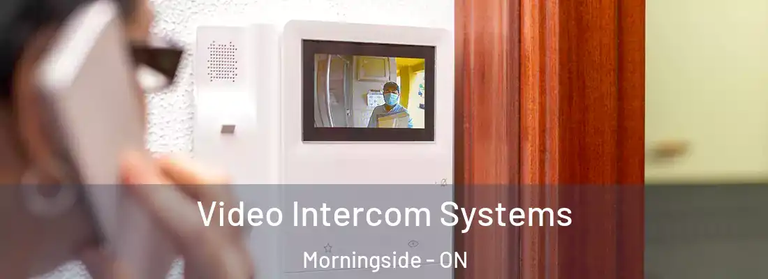  Video Intercom Systems Morningside - ON