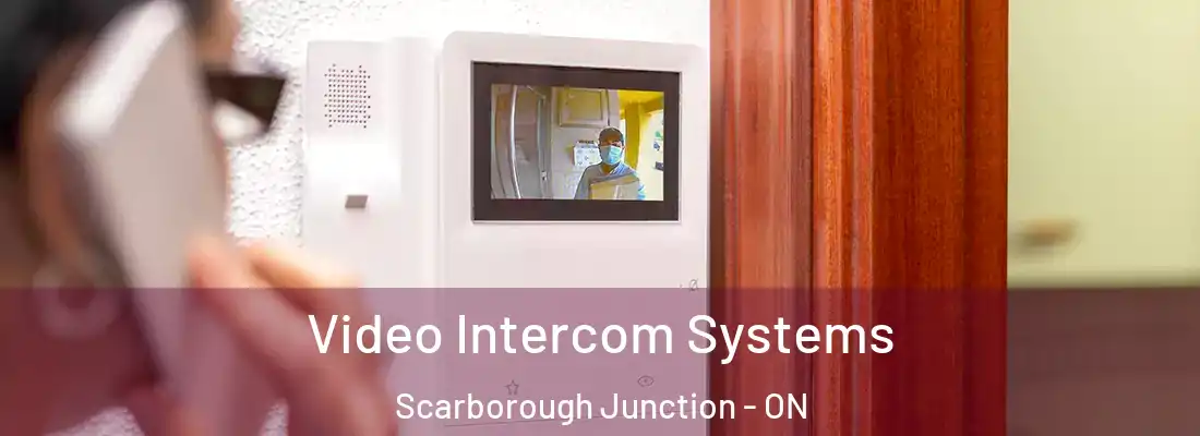  Video Intercom Systems Scarborough Junction - ON