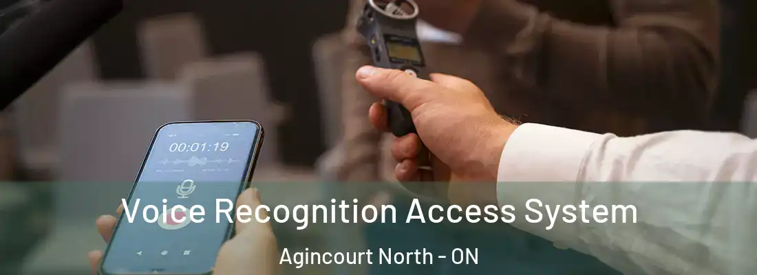 Voice Recognition Access System Agincourt North - ON