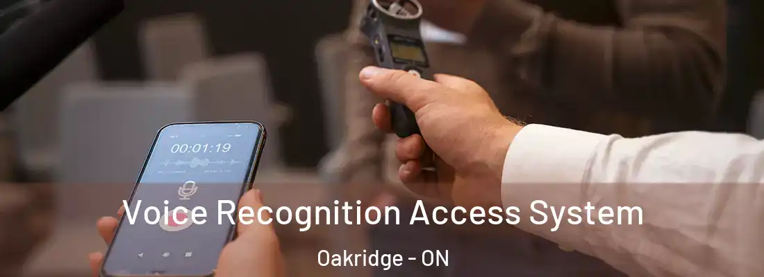  Voice Recognition Access System Oakridge - ON