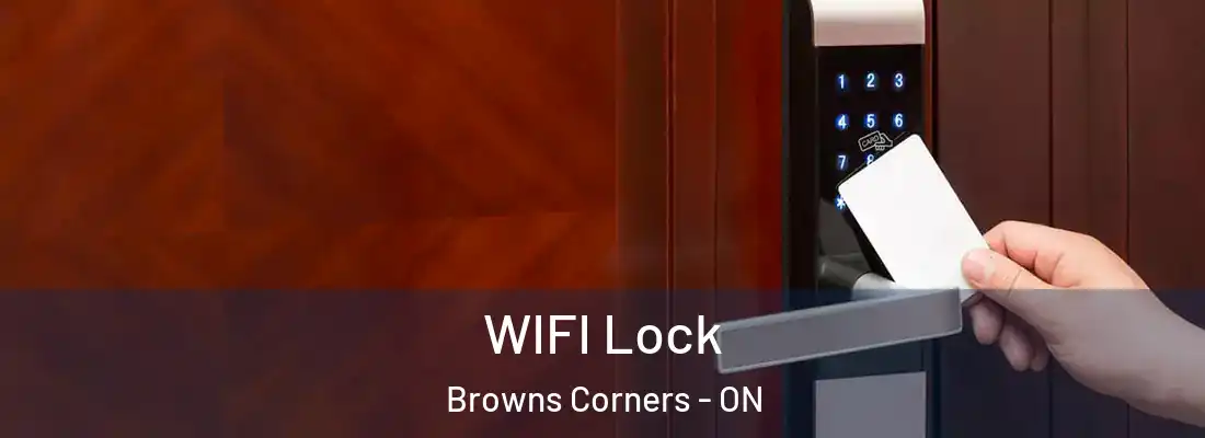  WIFI Lock Browns Corners - ON
