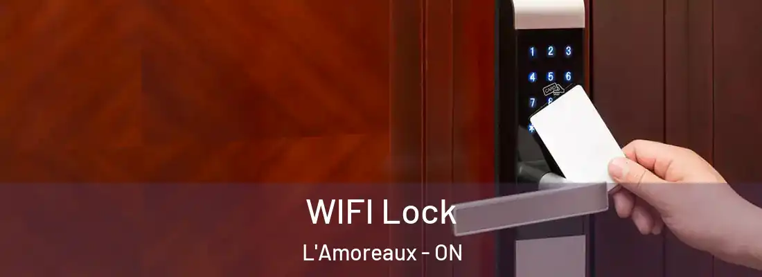  WIFI Lock L'Amoreaux - ON