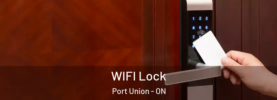  WIFI Lock Port Union - ON