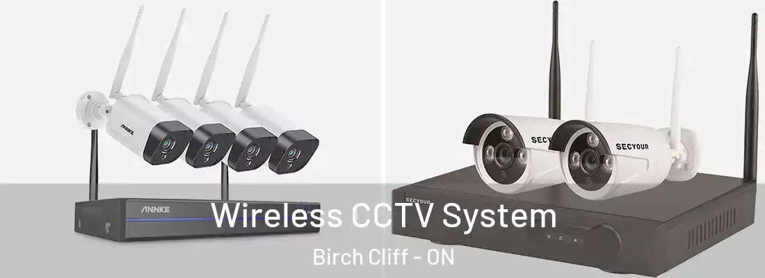  Wireless CCTV System Birch Cliff - ON