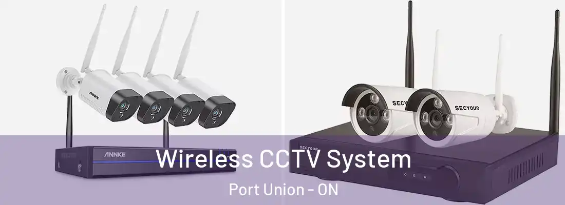  Wireless CCTV System Port Union - ON